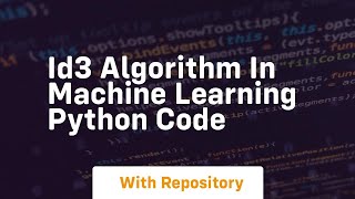 id3 algorithm in machine learning python code