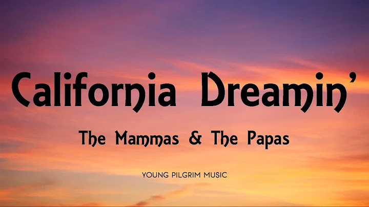 California Dreamin' Lyric Video version - Lyric Video performance video thumbnail