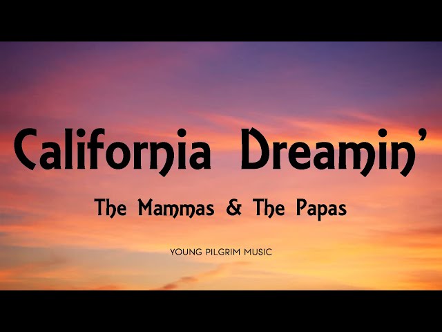 The Mammas & The Papas - California Dreamin' (Lyrics) class=