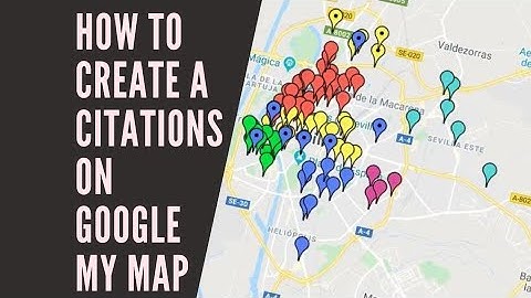 How To Create A Citations On Google Map - Google My Map
