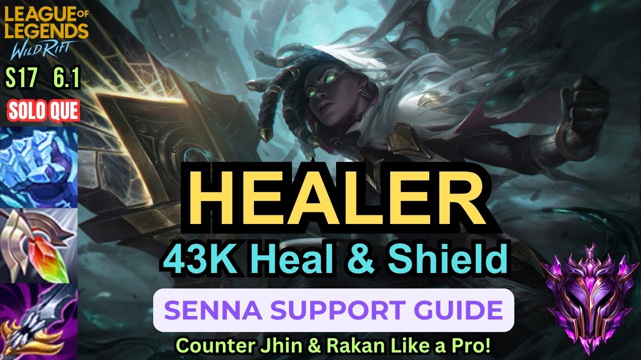 Wild Rift Healer Senna Support Guide - Heal, Shield & Protect - Build, Runes, Gameplay Tips