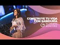 Construye Tu Vida Con Sabiduría - Gloriana Montero | Prédicas Cristianas Para Mujeres