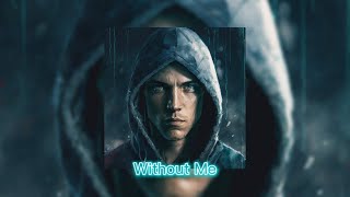 Without Me - Eminem (Sped Up)