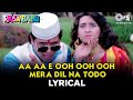 Aa Aa E Ooh Ooh Ooh Mera Dil Na Todo Lyrical | Govinda, Karisma Kapoor | Abhijeet | Raja Babu | 90's