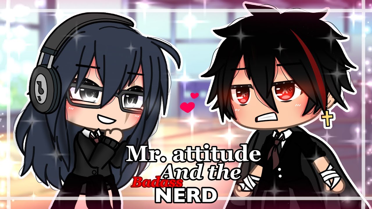 Mr. Attitude And The Nerd || GLMM/GLM || Gacha Meme || Gacha Life Mini Movie || Original?