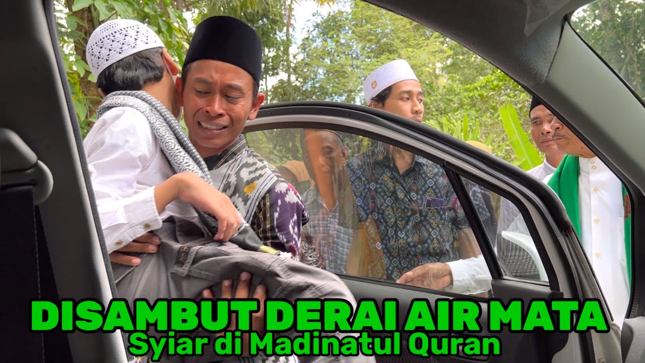 DISAMBUT DERAI AIR MATA KAK NAJA SYIAR KE MADINATUL QUR'AN