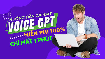 HƯỚNG DẪN CÀI ĐẶT VÀ SỞ HỮU NGAY TÀI KHOẢN VOICEGPT HOÀN TOÀN MIỄN PHÍ 100% CHƯA ĐẦY 1 PHÚT!