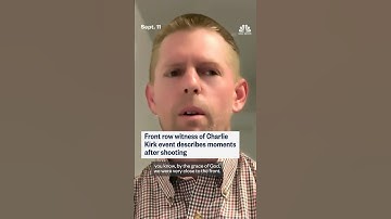 Front row witness of Charlie Kirk event describes moments after shooting