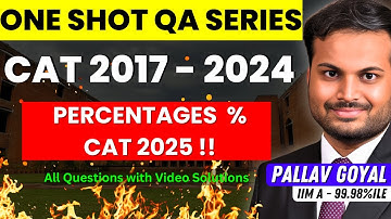 COMPLETE PERCENTAGES in ONE SHOT | CAT Quant 2017–2024 Solved - Pallav Goyal