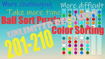 Ball Sort Puzzle Color Sorting Level 201 202 203 204 205 206 207 208 209 210