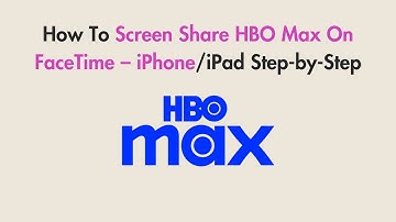 How To Screen Share HBO Max On FaceTime – iPhone/iPad Step-by-Step