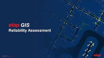 ETAP GIS Reliability Assessment