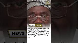 Osun APC Senator Fadahunsi Who Said K!ll Accord Members Makes U-Turn,