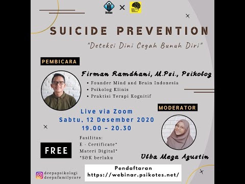 Webinar : Suicide Prevention (Deteksi Dini Cegah Bunuh Diri) with Firman Ramdhani., M.Psi., Psikolog