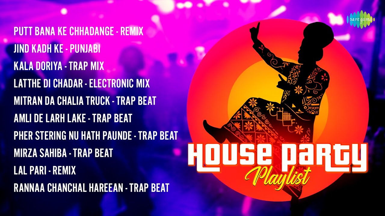House Party Playlist | Putt Bana Ke Chhadange - Remix | Kala Doriya Trap Mix | Old Punjabi Songs