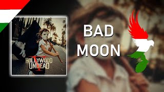 Hollywood Undead - Bad Moon Magyar Felirat