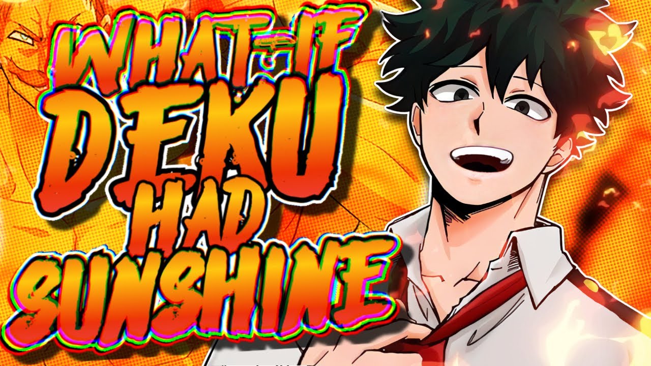 What If Deku Had Sunshine | The Movie |