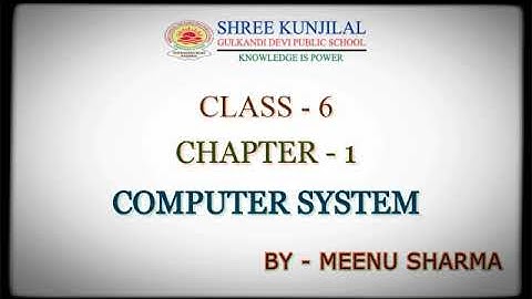 COMPUTER || CLASS 6 || CHAPTER 1 || COMPUTER SYSTEM