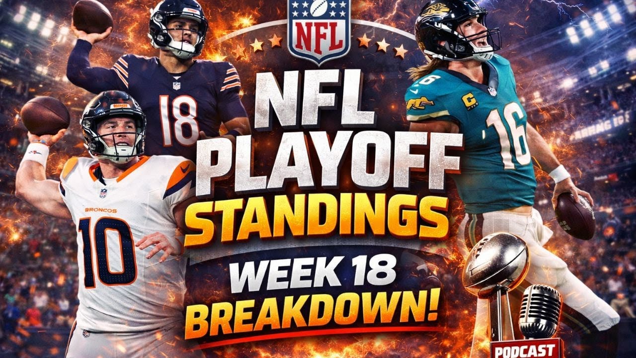 Week 18 FINAL Playoff Push What Happens Now?