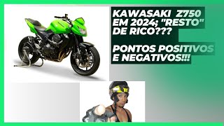 Z750 em 2024 - Pontos positivos e negativos #kawasaki #z750 #4cilindros #hornet #xj6 #motovlog #moto