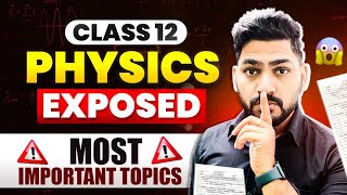 Class 12 Physics : Chapterwise Most Important Topics of Physics | Score 95% in Boards 2024