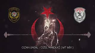 OZAN ÜNSAL   ÖZEL HAREKAT  MT MİX Resimi