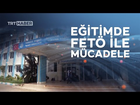 Yurt dışındaki FETÖ okulları Maarif Vakfı aracılığıyla millileştiriliyor