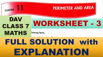 DAV CLASS 7 MATHS CHAPTER 11 | WORKSHEET 3 |  FULL SOLUTION | MATHS SOLUTION | EXPLANATION