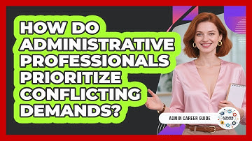 How Do Administrative Professionals Prioritize Conflicting Demands? - Admin Career Guide