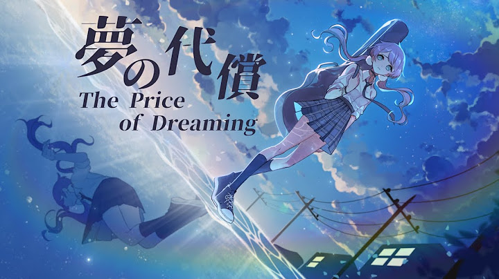 夢の代償 / The Price of Dreaming ft. rachie