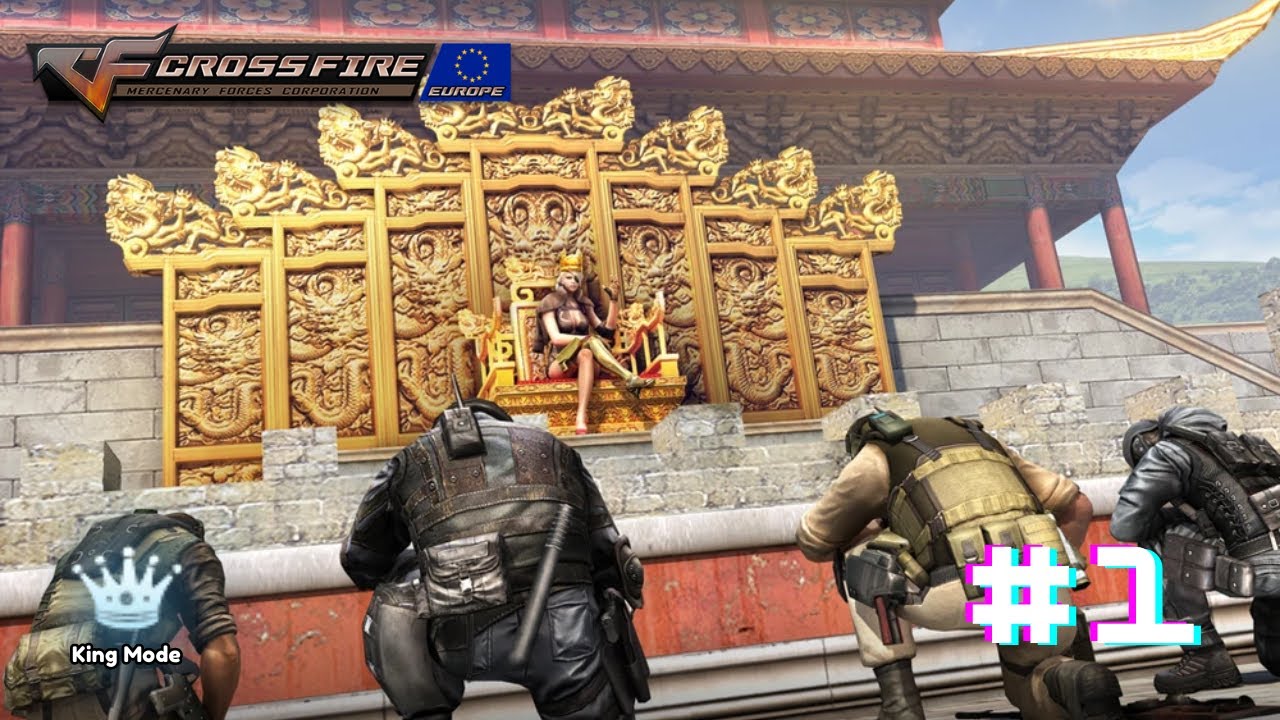 CrossFire EU || King Mode #1