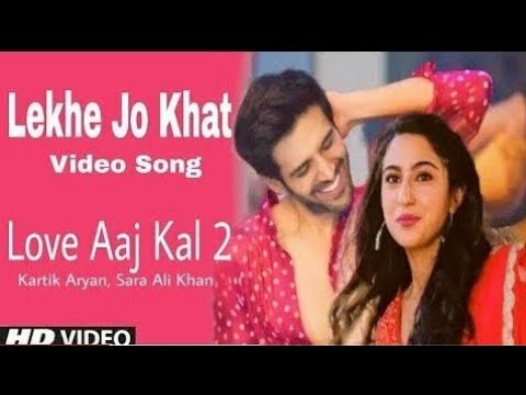 love-aaj-kal-2-song-|-likhe-jo-khat-tumhe-full-video-song-|-kartik-aryan-sara-ali-khan