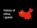 history of china, i guess