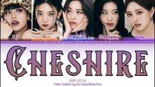 ITZY (있지) - Cheshire Color coded lyrics [Han/Rom/Ina] | Lirik terjemahan Indonesia