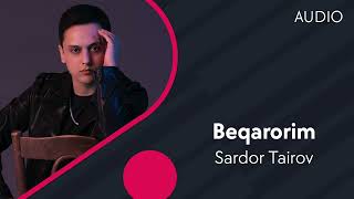 Sardor Tairov - Beqarorim (Official Music)