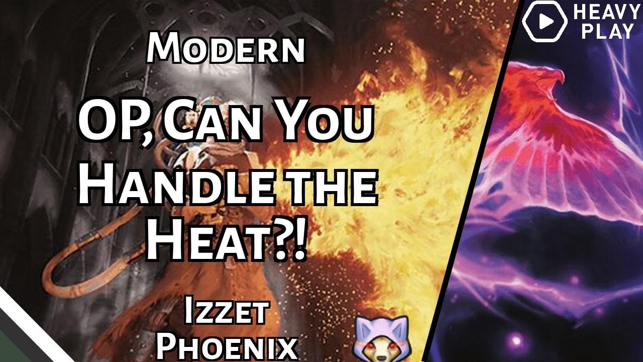 OP, Can You Handle the Heat?! Izzet Phoenix Modern MTGO YouTube
