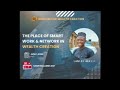 The place of smart work and network in wealth creation