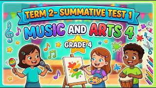 Term 2 Grade 4 Summative 1 Music and Arts 5
