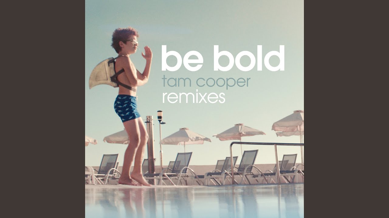 Be Bold (Wilkinson Remix)