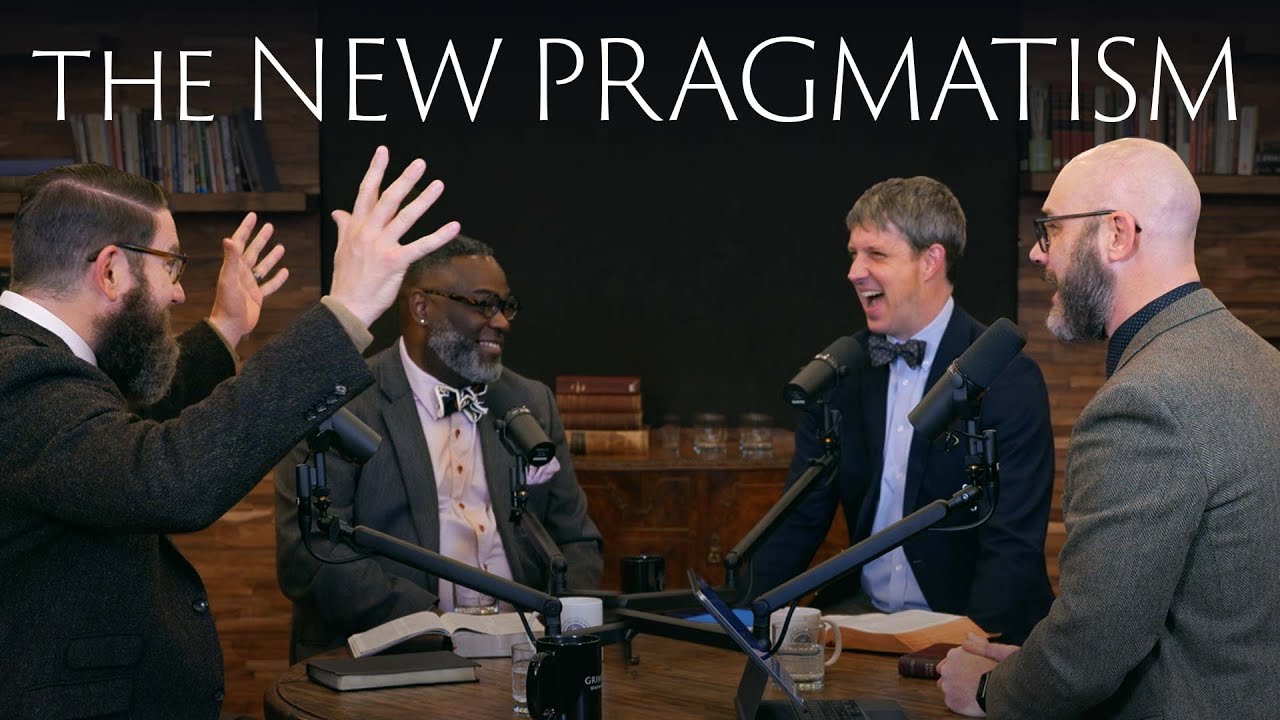 The New Pragmatism | The Grimké Podcast | S1 E17