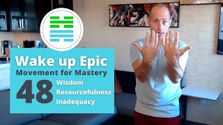 Embodied Transformation with Hexagram 48