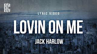 Jack Harlow - Lovin On Me | Lyrics