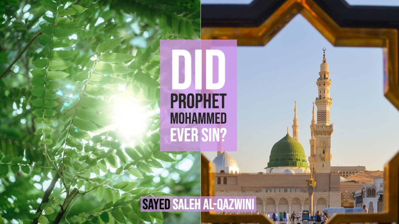 ⁣Did Prophet Mohammed (pbuh) Ever Sin? - Sayed Saleh Al-Qazwini