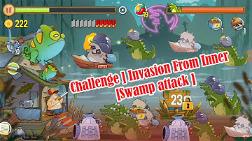 Challenge Invasion From Inner Swamp Attack @Qaokala