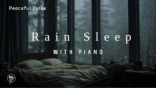 Rain Sleep & Piano Chill - Relaxing Sleep Music, Deep Sleeping Music 💤 10 Hours