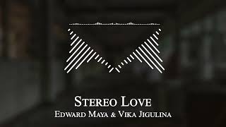 Edward Maya & Vika Jigulina - Stereo Love