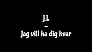 J.L - Jag vill ha dig kvar