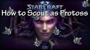 StarCraft 2: How to Scout as Protoss