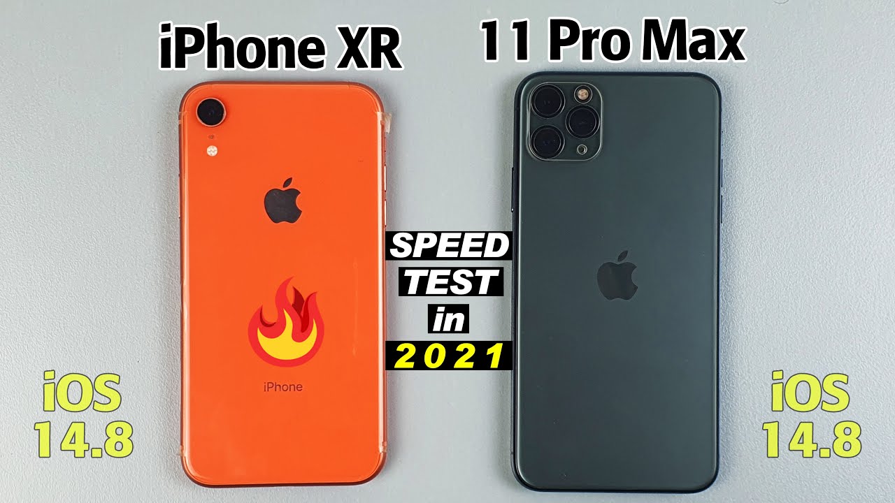 Iphone Xr Vs Iphone 11 Pro Max Speed Test In 2021 - Which Is Faster? | Ios  14.8 - Youtube