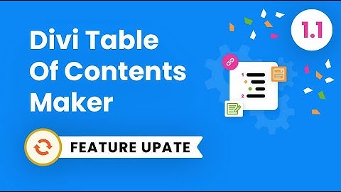 Divi Table Of Contents Maker Plugin Feature Update 1.1